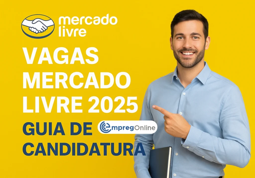 Vagas Mercado Livre 2025: Guia de Candidatura - Emprego Online