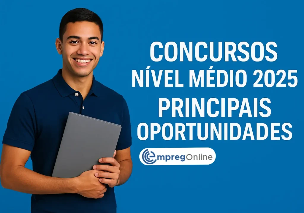 Concursos Nível Médio 2025: Principais Oportunidades - Emprego Online