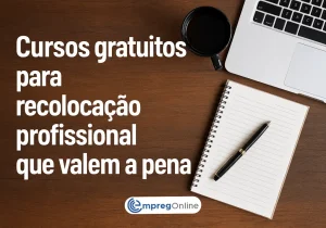 Cursos gratuitos para recolocação profissional que valem a pena - Emprego Online