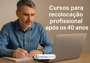 Cursos para recolocação profissional após os 40 anos - Emprego Online
