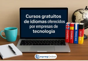 Cursos gratuitos de idiomas oferecidos por empresas de tecnologia - Emprego Online
