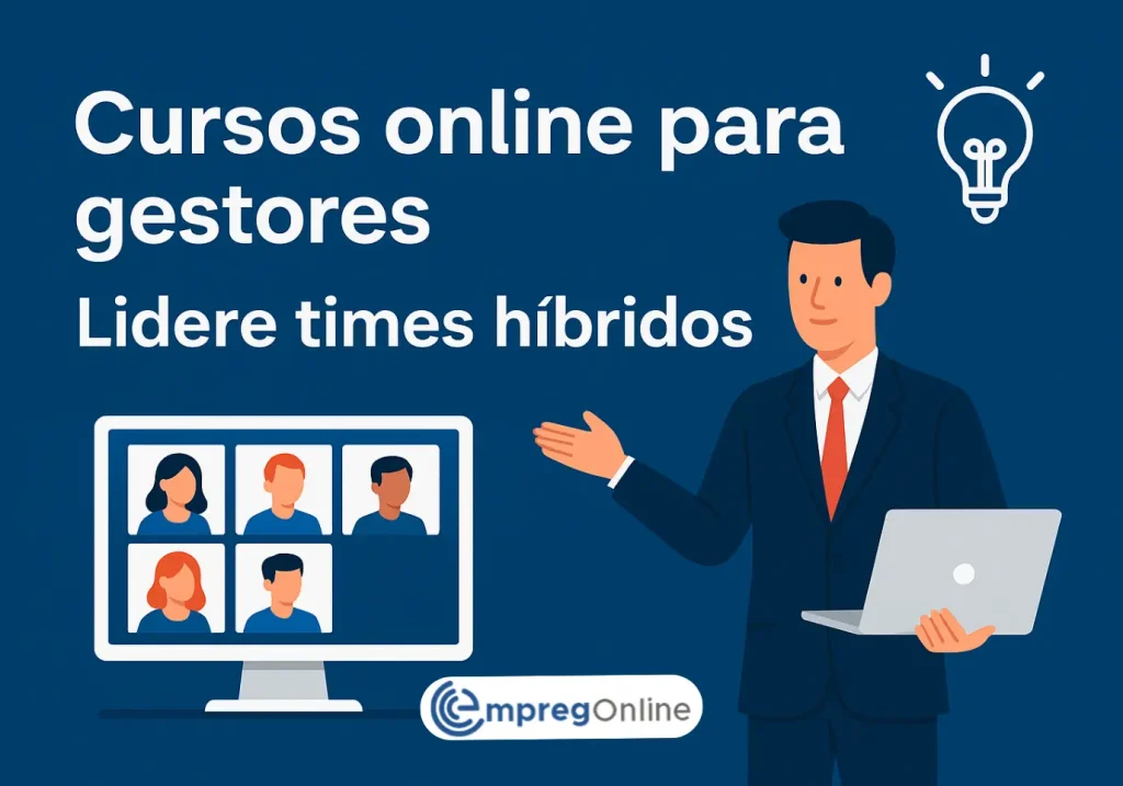 Cursos online para gestores: Lidere times híbridos - Emprego Online
