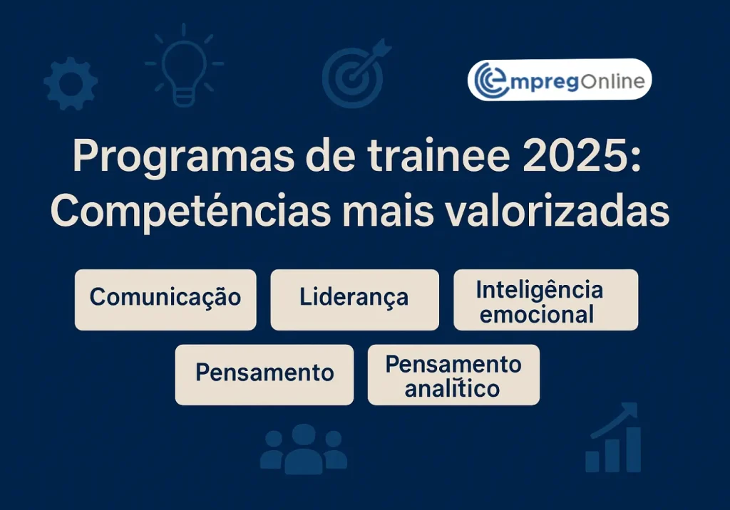 Programas de trainee 2025: Competências mais valorizadas - Emprego Online