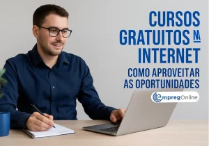 Cursos gratuitos na internet: Como aproveitar as oportunidades - Emprego Online
