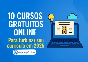 10 Cursos Gratuitos Online para turbinar seu currículo em 2025 - Emprego Online
