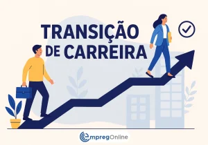 Transição de Carreira: Guia Completo para Mudar com Sucesso - Emprego online