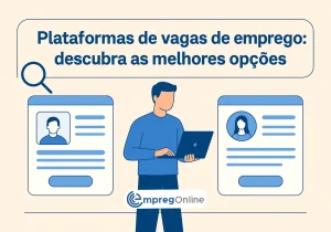 Plataformas de vagas de emprego: As melhores opções - Emprego Online