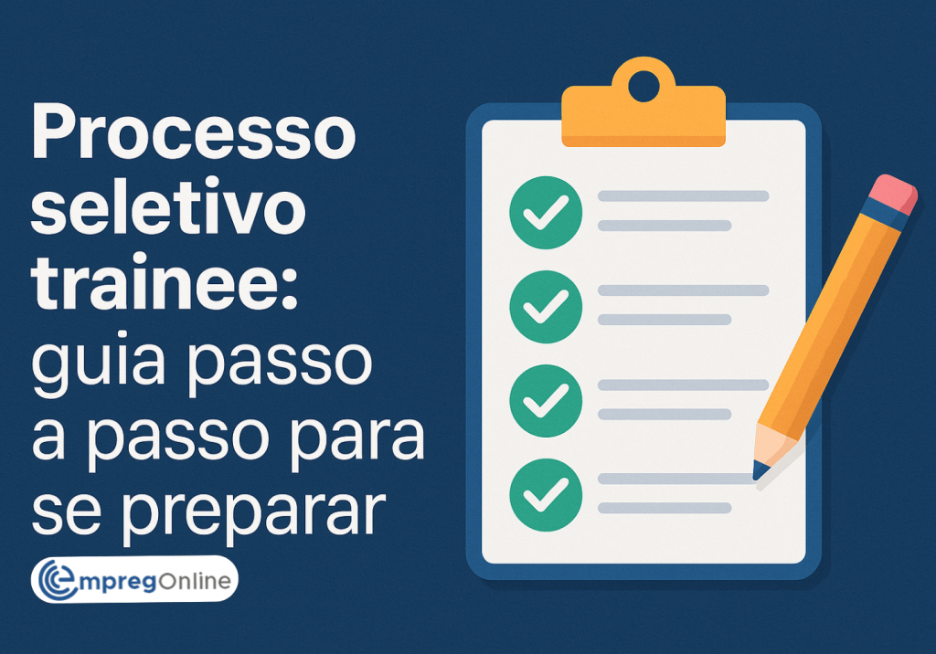 Processo seletivo trainee: Guia passo a passo para se preparar - Emprego Online