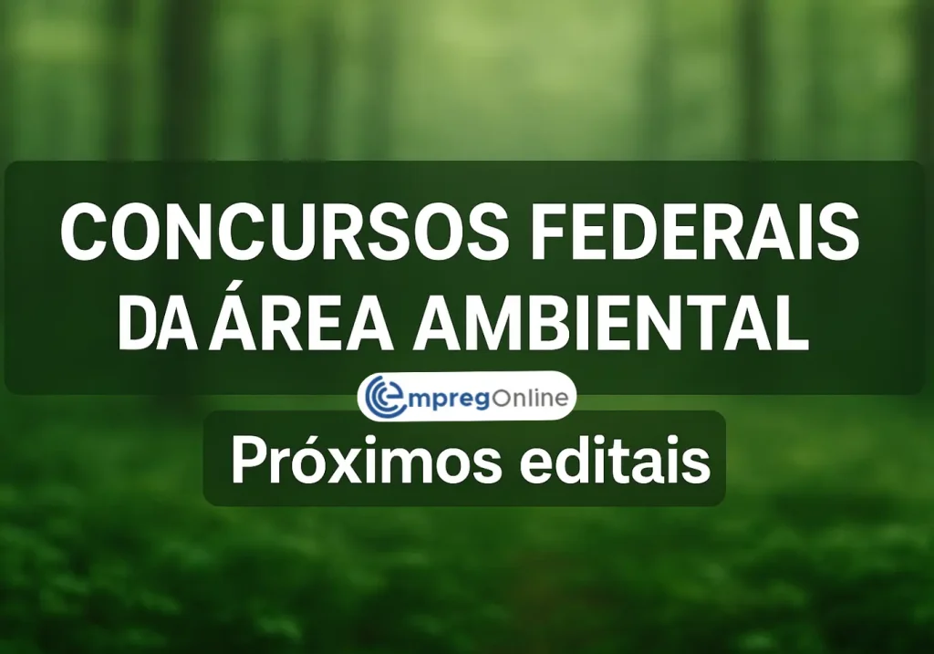 Concursos federais da área ambiental: Próximos editais - Emprego Online