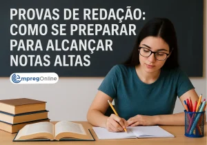 Provas de redação: Como se preparar para alcançar notas altas - Emprego Online